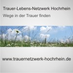 Trauer-Lebens-Netzwerk Hochrhein